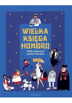 Wielka księga humoru 5000 najlepszych polskich dowcipów