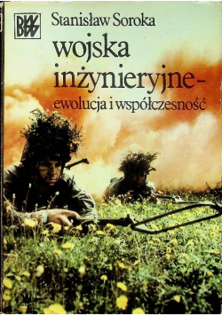 Wojska inżynieryjne ewolucja i współczesność