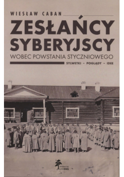 Zesłańcy syberyjscy wobec powstania styczniowego