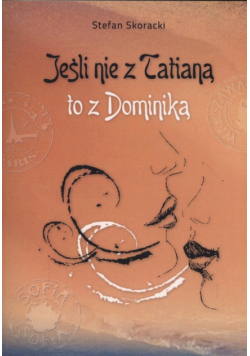 Jeśli nie z Tatianą to z Dominiką