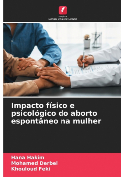 Impacto físico e psicológico do aborto espontâneo na mulher