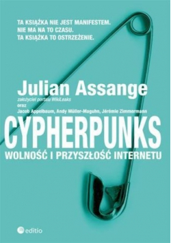 Cypherpunks Wolność i przyszłość Internetu