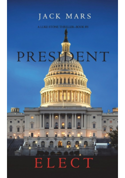 President Elect (A Luke Stone Thriller-Book 5)