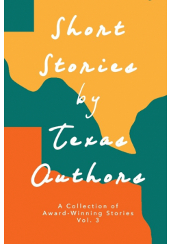 Short Stories by Texas Authors Vol 3