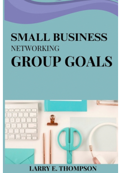 Small business networking group goals