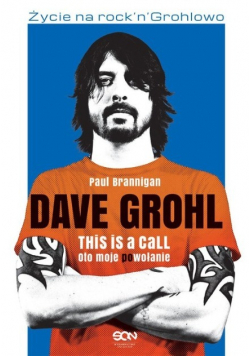 Dave Grohl Oto moje powołanie