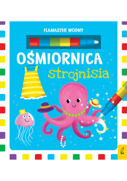 Ośmiornica strojnisia. Flamaster wodny