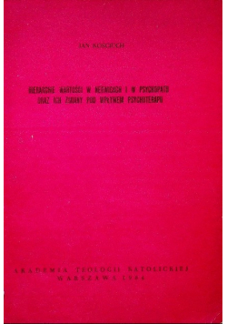 Hierarchie wartości w nerwicach i w psychopatii oraz ich zmiany pod wpływem psychoterapii