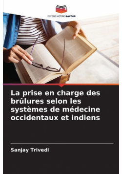 La prise en charge des brûlures selon les systèmes de médecine occidentaux et indiens