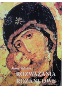 Rozważania różańcowe Rozważania o Maryi