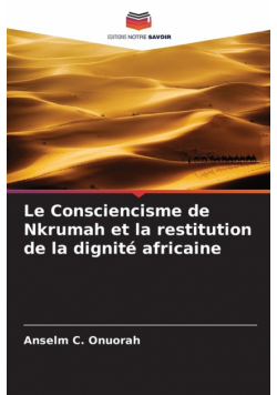 Le Consciencisme de Nkrumah et la restitution de la dignité africaine