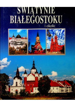 Świątynie Białegostoku i okolic