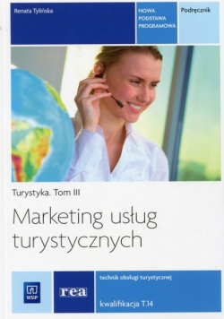 Marketing usług turystycznych Turystyka Tom 3 Podręcznik Kwalifikacja T 14