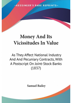 Money And Its Vicissitudes In Value