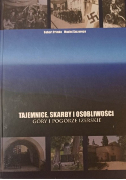 Tajemnice, skarby i osobliwości Góry i Pogórze Izerskie