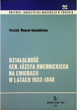 Działalność gen Józefa Dwernickiego na emigracji w latach 1832 - 1848