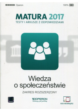 Wiedza o społeczeństwie Matura 2017 Testy i arkusze z odpowiedziami Zakres rozszerzony