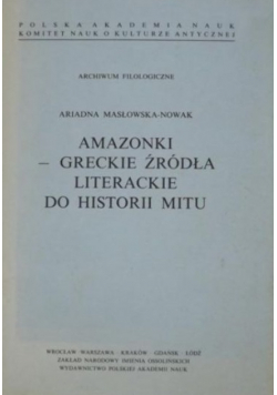 Amazonki Greckie źródła Literackie do Historii mitu