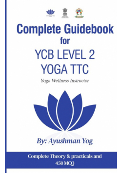 Complete Guidebook For YCB Level 2 Yoga TTC