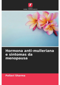 Hormona anti-mulleriana e sintomas da menopausa