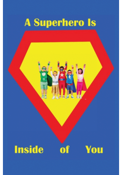 A Superhero is Inside of You