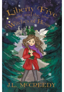 Liberty Frye and the Witches of Hessen