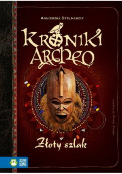 Kroniki Archeo Złoty szlak