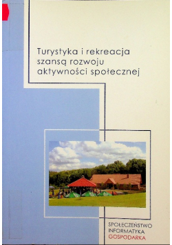 Turystyka i rekreacja szansą rozwoju aktywności społecznej