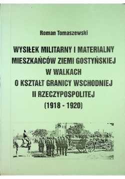 Wysiłek militarny i materialny mieszkańców ziemi gostyńskiej