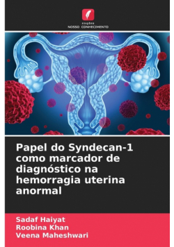 Papel do Syndecan-1 como marcador de diagnóstico na hemorragia uterina anormal