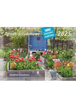 Kalendarz 2025 Rodzinny Ogródki przydomowe