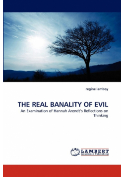 The Real Banality of Evil