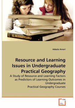 Resource and Learning Issues in Undergraduate Practical Geography