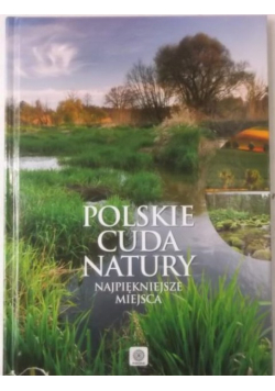 Polskie cuda natury  Najpiękniejsze miejsca