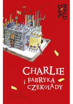 Charlie i fabryka czekolady Lektura z opracowaniem