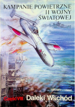Kampanie powietrzne II Wojny Światowej Część VIII