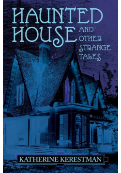 Haunted House and Other Strange Tales