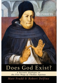 Does God Exist? A Socratic Dialogue on the Five Ways of Thomas Aquinas