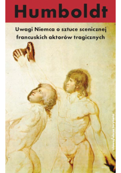 Uwagi Niemca o sztuce scenicznej francuskich aktorów tragicznych