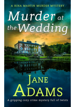 MURDER AT THE WEDDING a gripping cozy crime mystery full of twists
