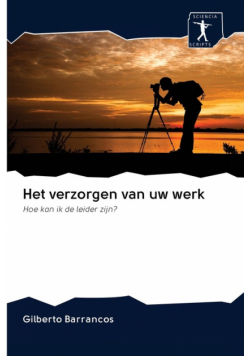 Het verzorgen van uw werk