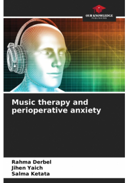 Music therapy and perioperative anxiety
