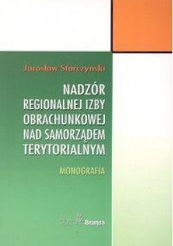 Nadzór regionalnej izby obrachunkowej nad samorządem terytorialnym. Monografia