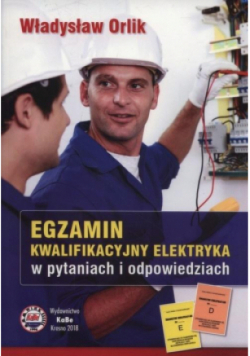 Egzamin kwalifikacyjny elektryka w pytaniach i odpowiedziach