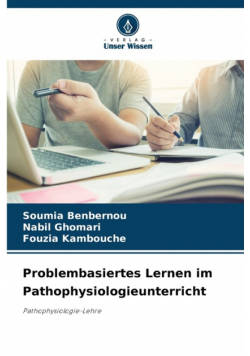 Problembasiertes Lernen im Pathophysiologieunterricht