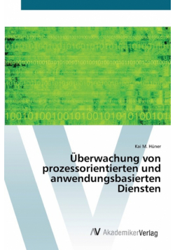 Überwachung von prozessorientierten und anwendungsbasierten Diensten