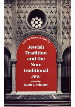Jewish Tradition and the Non-Traditional Jew