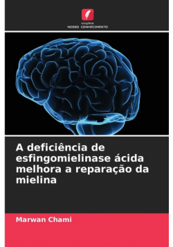 A deficiência de esfingomielinase ácida melhora a reparação da mielina