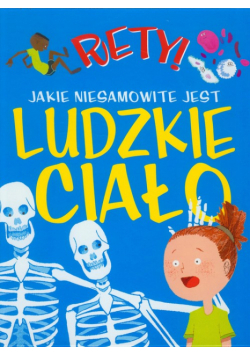Dods Emma - Rety! Jakie niesamowite jest ludzkie ciało
