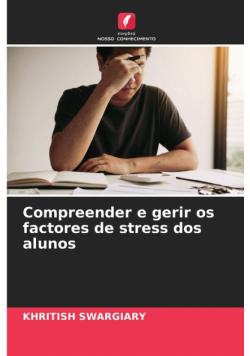 Compreender e gerir os factores de stress dos alunos